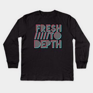 Fresh to Depth - light Kids Long Sleeve T-Shirt